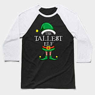 The Tallest Elf Matching Family Christmas Pajama Baseball T-Shirt